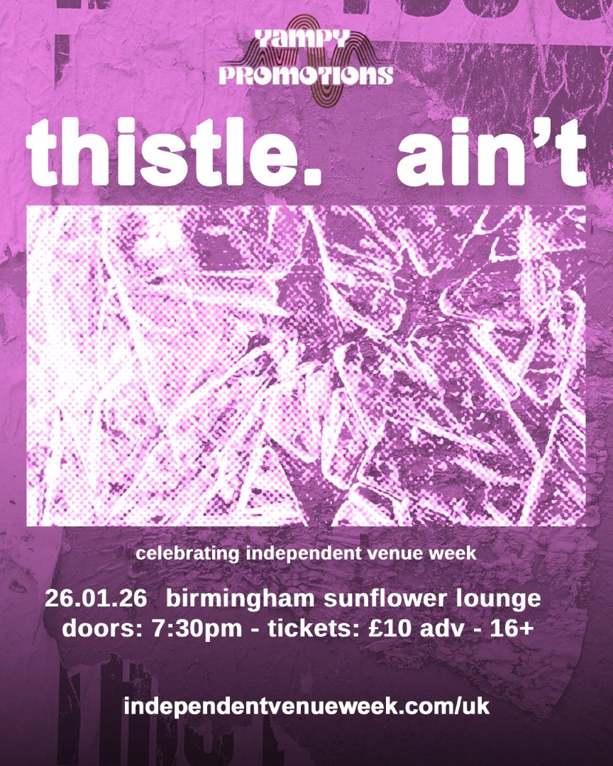 thistle. / Ain't Co-Headline